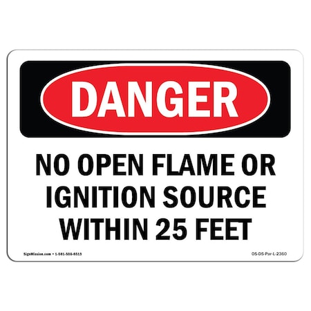 Signmission OSHA Sign, No Open Flame Or Ignition Source W/in 25 Feet, 14in X 10in Decal, 10" W, 14" L, Landscape OS-DS-D-1014-L-2360